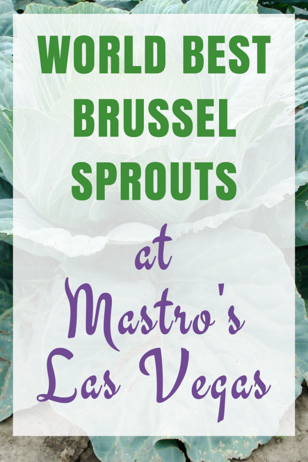 Review of Mastro's Las Vegas & the worlds best Brussel Sprouts!