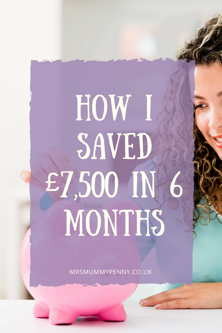 Money Saver: How I saved £7500 in 6 Months | mrsmummypenny.co.uk