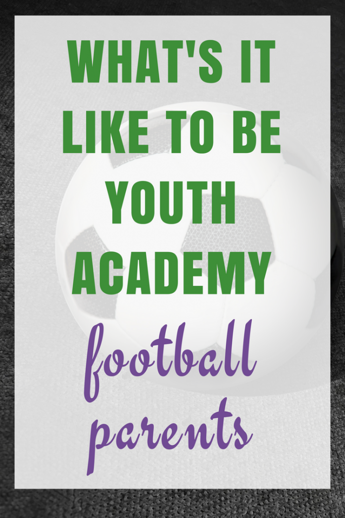 What is it like to be Youth Academy Football Parents?